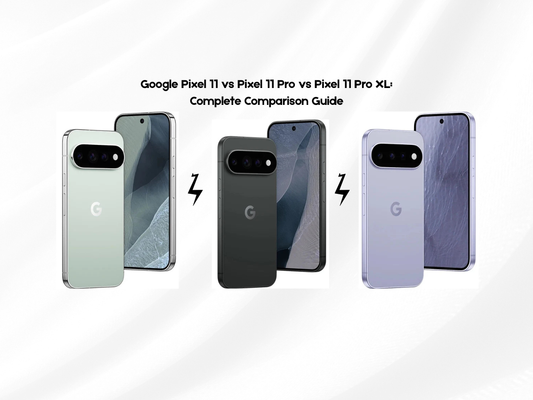 Google Pixel 11 vs Pixel 11 Pro vs Pixel 11 Pro XL: Complete Comparison Guide